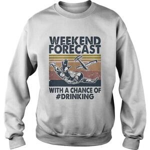 Weekend Forecast With A Chance Of Drinking Man  Shirt